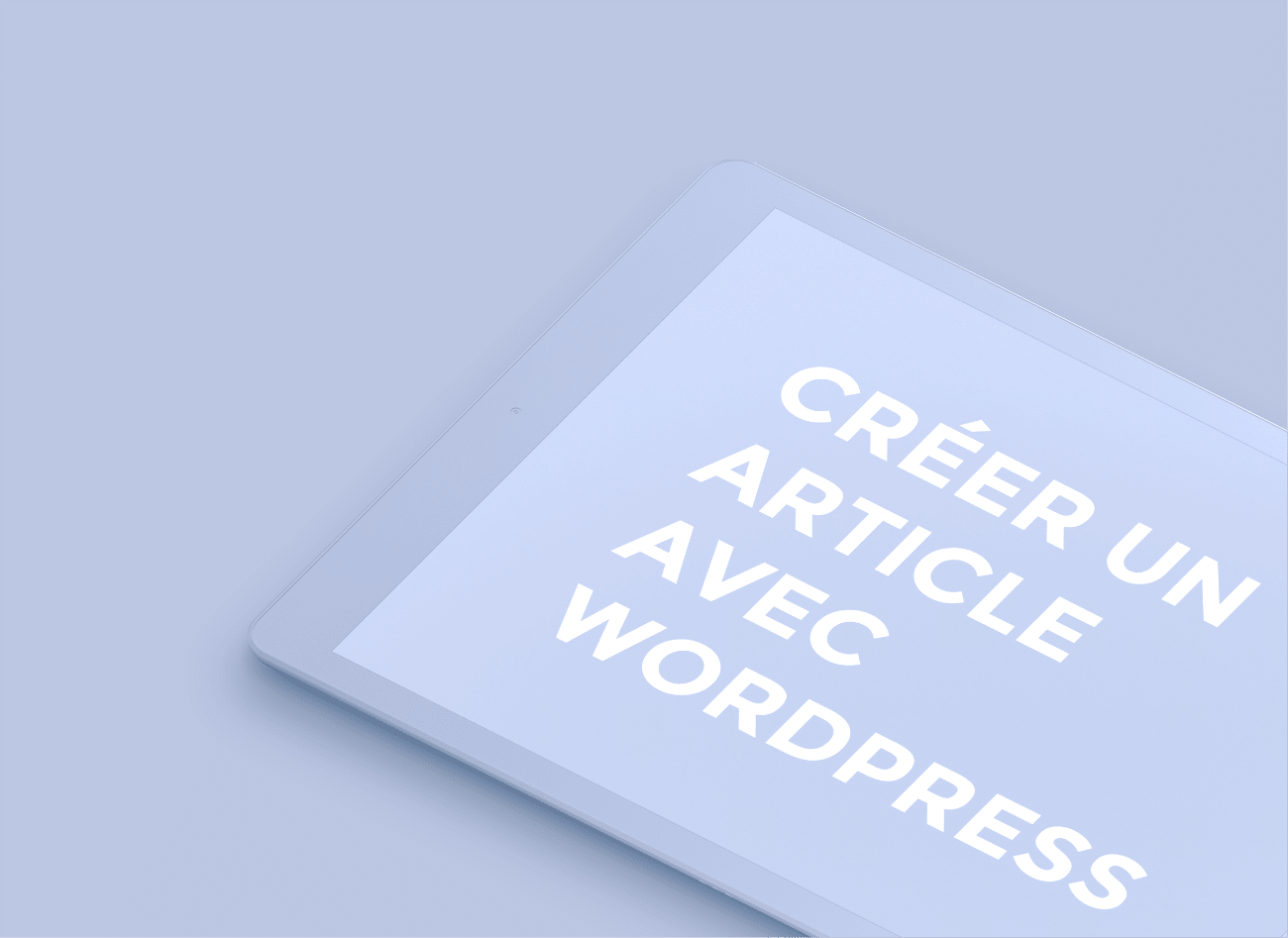 Créer un article avec WordPress